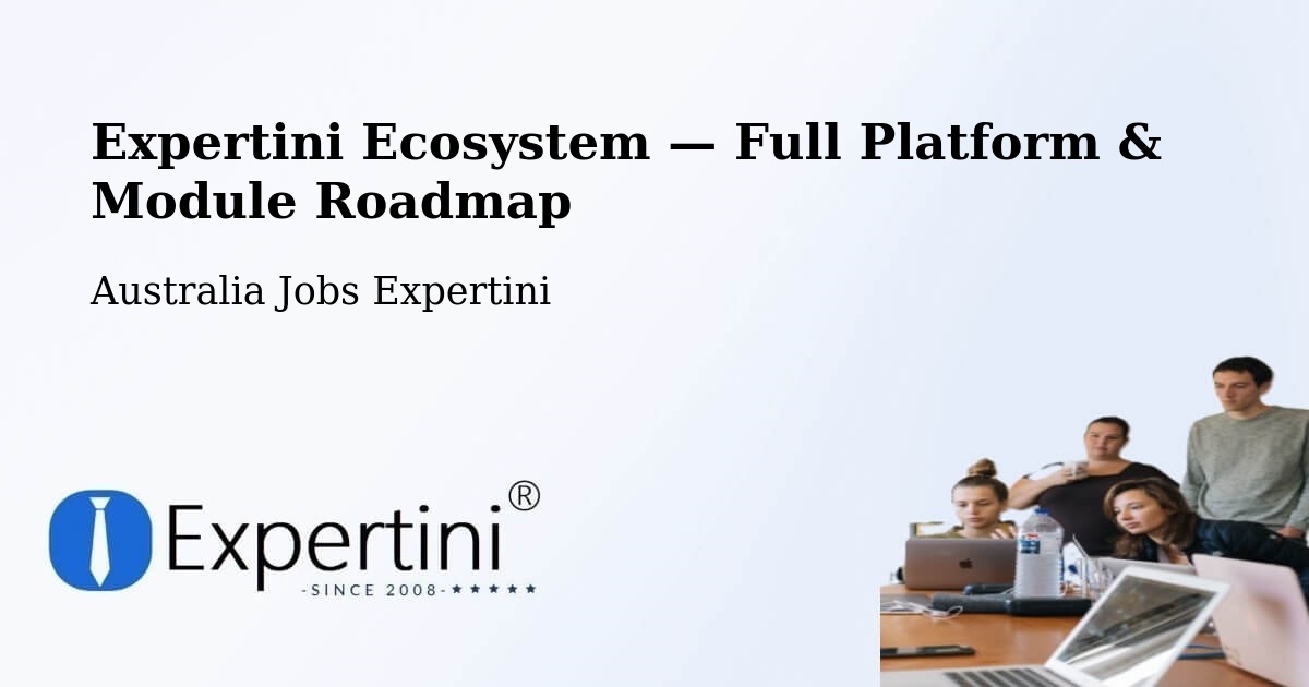 Expertini Ecosystem — Full Platform & Module Roadmap – Mackay